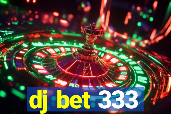 dj bet 333